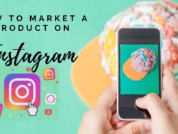 How to Market a Product on Instagram