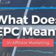 What EPC means in Affiliate Marketing