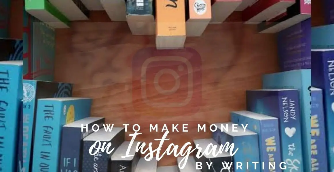 How to Make Money on Instagram by Writing