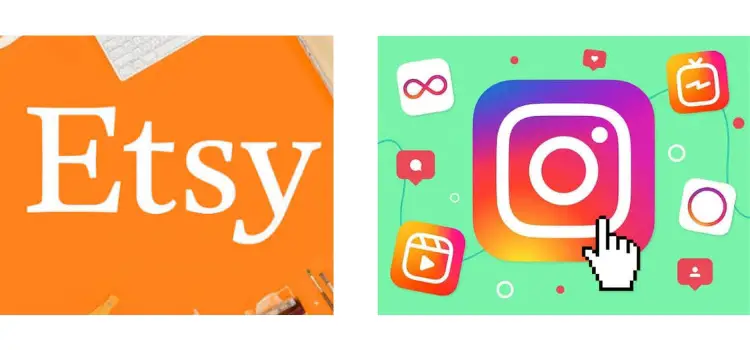 Etsy and Instagram
