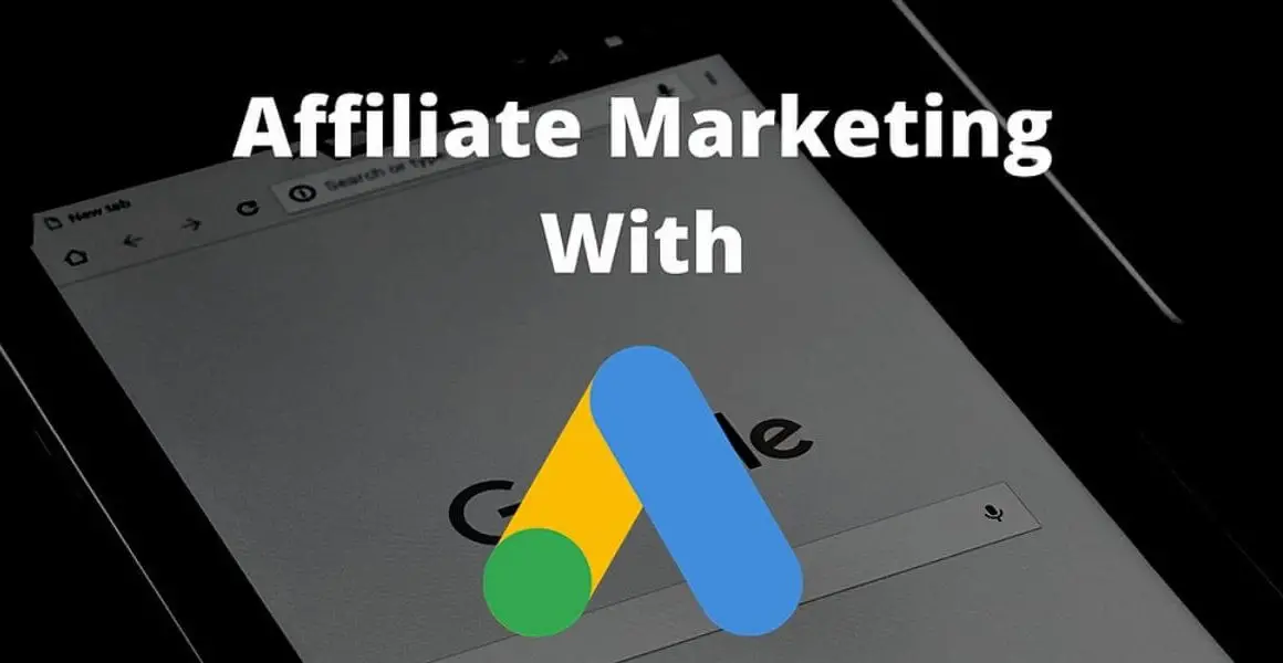 Google Ads affiliate marketing