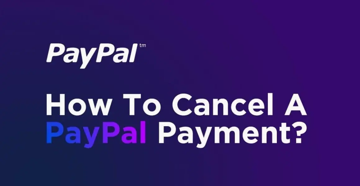 How To Cancel A PayPal Payment