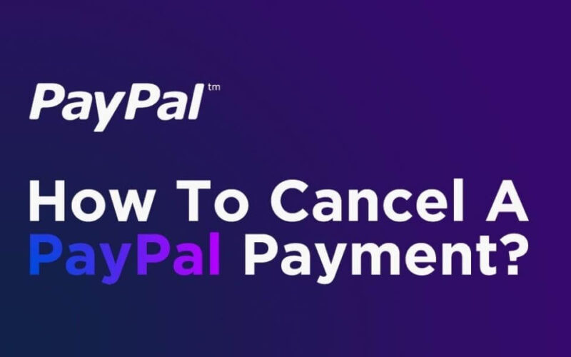 How To Cancel A PayPal Payment