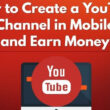 how to create YouTube channel in mobile