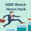 how to get 4000 watch hours on YouTube