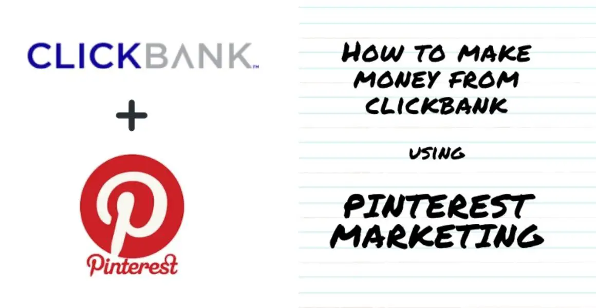 How To Make Money With Pinterest And ClickBank